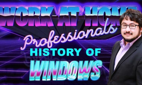 Justin Dumlao work at home tips and trick history of windows